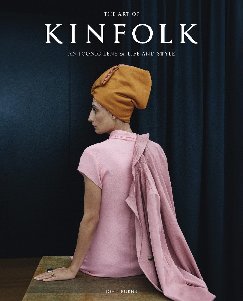 The Art of Kinfolk - John Burns