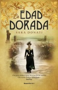 Cover-Bild zum Titel 'La Edad Dorada / The Gilded Hour' von 'Sara Donatti'