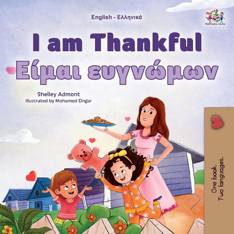 I am Thankful (English Greek Bilingual Children's Book) - Shelley Admont, Kidkiddos Books