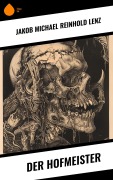 Cover-Bild zum Titel 'Der Hofmeister' von 'Jakob Michael Reinhold Lenz'