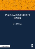 Cover-Bild zum Titel 'Analog Audio Amplifier Design' von 'John C. M. Lam'