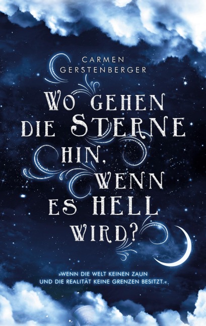 Wo gehen die Sterne hin, wenn es hell wird? - Carmen Gerstenberger