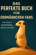 Cover-Bild zum Titel 'Das perfekte Buch für Erdmännchen-Fans' von 'Julian Schulz'