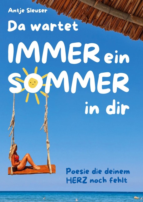 Da wartet immer ein Sommer in dir - Antje Sleuser
