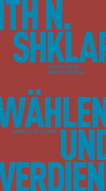 Wählen und Verdienen - Judith N. Shklar