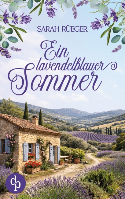 Ein lavendelblauer Sommer - Sarah Rüeger