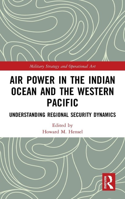 Air Power in the Indian Ocean and the Western Pacific - 