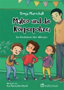 Cover-Bild zum Titel 'Mateo und die Körperpolizei' von 'Sonja Marschall'