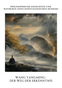 Cover-Bild zum Titel 'Wang Yangming: Der Weg der Erkenntnis' von 'He Zheng'