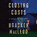 Cover-Bild zum Titel 'Closing Costs Lib/E' von 'Bracken Macleod'