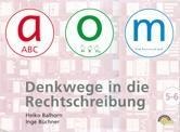 a-o-m 5/6. Schülerarbeitsmappe. Denkwege in die Rechtschreibung - Heiko Balhorn, Inge Büchner