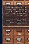 Cover-Bild zum Titel 'Third Supplement to the Alphabetical Catalogue of the Library of the Legislature, Province of Quebec [microform]: First Part Comprising Marine Charts,' von ''
