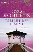 Cover-Bild zum Titel 'Im Licht der Träume' von 'Nora Roberts'