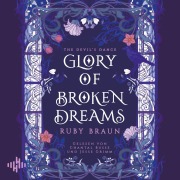 Cover-Bild zum Titel 'Glory Of Broken Dreams (Devil's Glory 1)' von 'Ruby Braun'