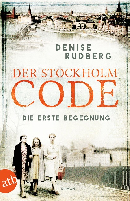 Der Stockholm-Code - Die erste Begegnung - Denise Rudberg