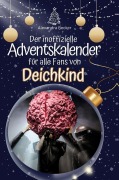 Cover-Bild zum Titel 'Der inoffizielle Adventskalender für alle Fans von Deichkind' von 'Alexandra Becker'