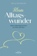 Cover-Bild zum Titel 'Kleine Alltagswunder' von 'Sibylle Bamberger'