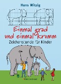 Cover-Bild zum Titel 'Einmal grad und einmal krumm' von 'Hans Witzig'