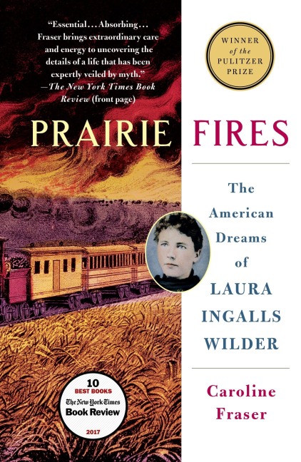 Prairie Fires - Caroline Fraser