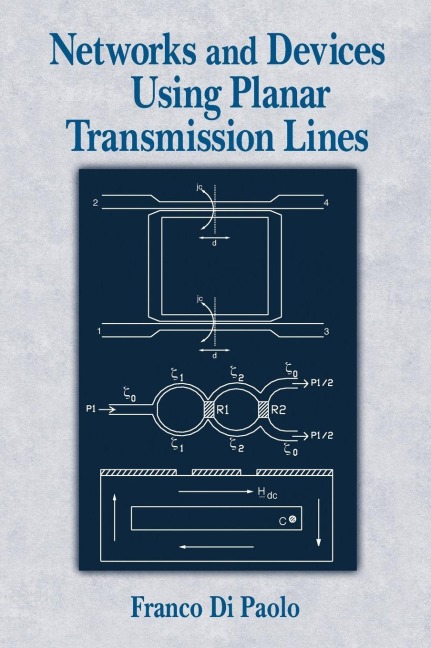 Networks and Devices Using Planar Transmissions Lines - Franco Di Paolo