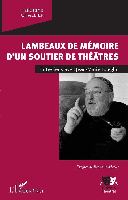Lambeaux de mémoire d'un soutier de théâtres - Challier