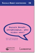 Cover-Bild zum Titel 'Soziale Berufe: wertgeschätzt, aber nichts wert?' von 'Nina Breßlein'