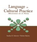 Cover-Bild zum Titel 'Language as Cultural Practice' von 'Sandra R. Schecter, Robert J. Bayley'