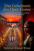Cover-Bild zum Titel 'Das Geheimnis des Opet-Festes' von 'Nefertari Khaled-Wissa'