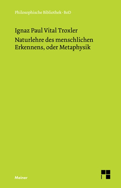 Naturlehre des menschlichen Erkennens, oder Metaphysik - Ignaz Paul Vital Troxler