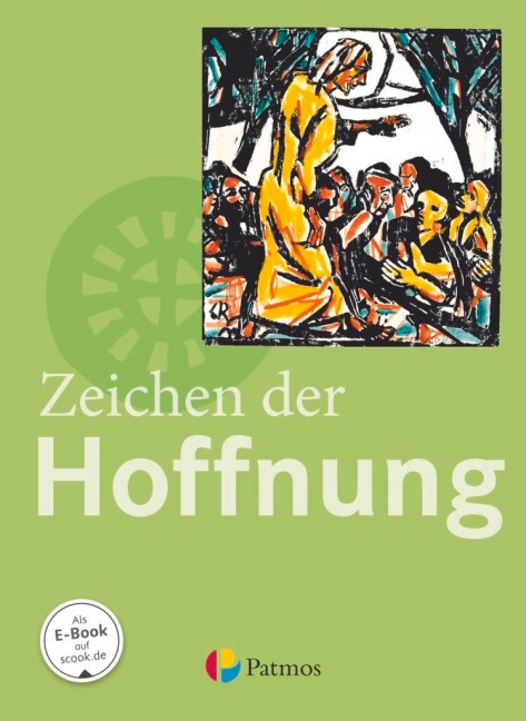 Religion Sekundarstufe I 9.-10. Schuljahr (G8 und G9) - Gymnasium - Zeichen der Hoffnung - 