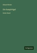 Cover-Bild zum Titel 'Die Sumpfvögel' von 'Eduard Breier'