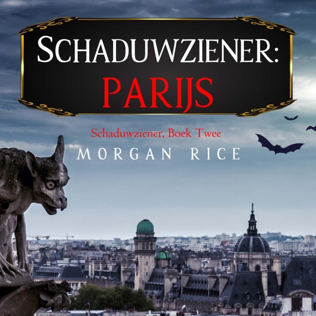 Schaduwziener: Parijs (Schaduwziener, Boek Twee) - Morgan Rice