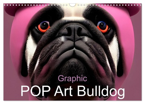 Graphic PoP Art Bulldogge (Wandkalender 2024 DIN A3 quer), CALVENDO Monatskalender - Carina Augusto