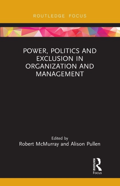 Power, Politics and Exclusion in Organization and Management - 