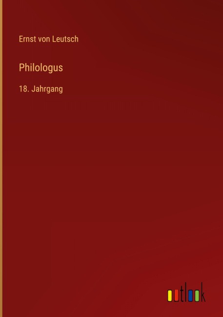 Philologus - Ernst Von Leutsch