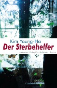 Cover-Bild zum Titel 'Der Sterbehelfer' von 'Young-Ha Kim'
