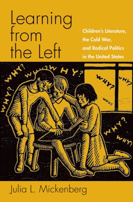 Learning from the Left - Julia L. Mickenberg