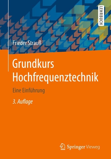 Grundkurs Hochfrequenztechnik - Frieder Strauß