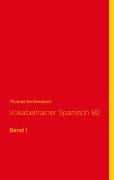 Cover-Bild zum Titel 'Vokabeltrainer Spanisch B2' von 'Thomas Eschenbach'