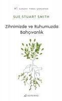 Zihnimizde ve Ruhumuzda Bahcivanlik - Sue Stuart Smith