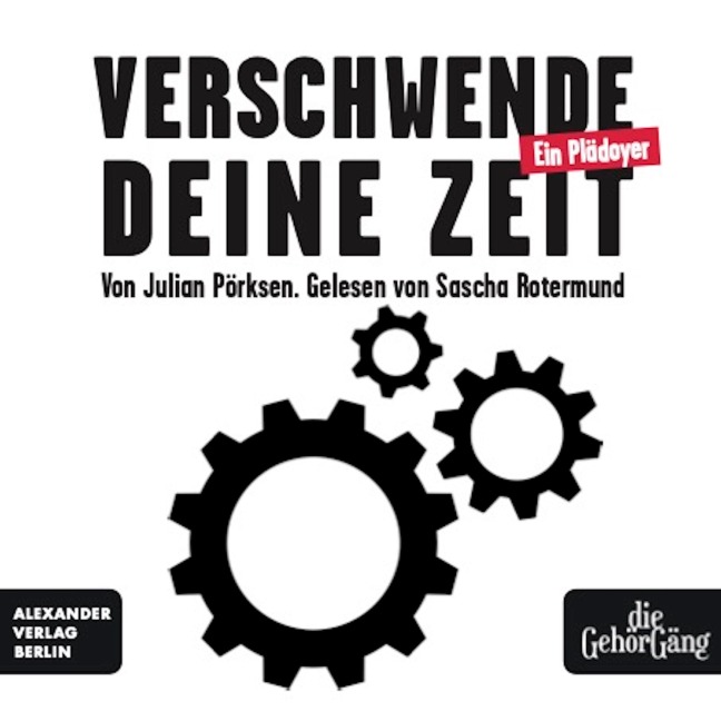 Verschwende deine Zeit - Julian Pörksen