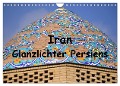 Iran - Glanzlichter Persiens (Wandkalender 2024 DIN A4 quer), CALVENDO Monatskalender - Pia Thauwald