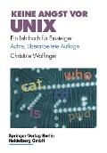 Cover-Bild zum Titel 'Keine Angst vor UNIX' von 'Christine Wolfinger'