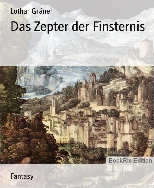 Das Zepter der Finsternis - Lothar Gräner