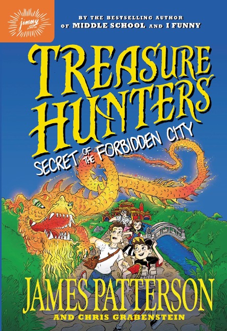 Treasure Hunters: Secret of the Forbidden City - James Patterson, Chris Grabenstein