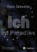 Cover-Bild zum Titel 'Ich im Paradies' von 'Marc Dressler'