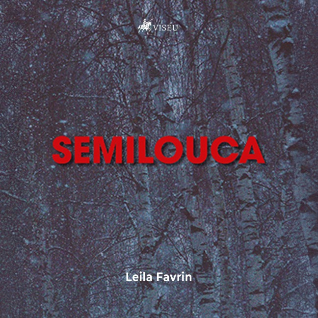 Semilouca - Leila Favrin