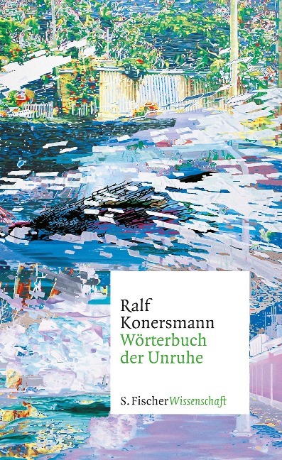 Wörterbuch der Unruhe - Ralf Konersmann