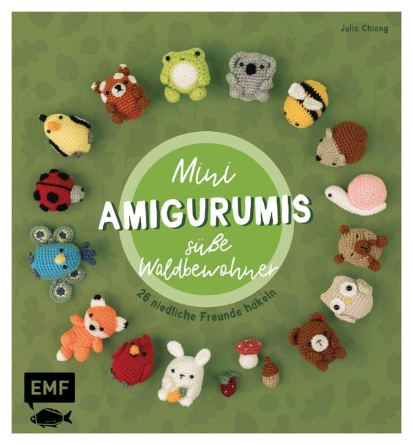 Mini-Amigurumis - Süße Waldbewohner - Julia Chiang