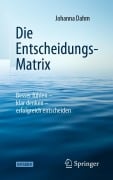 Cover-Bild zum Titel 'Die Entscheidungs-Matrix' von 'Johanna Dahm'